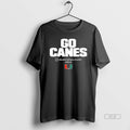 Official Miami Huricanes Go Canes 2025 2026 College - Adult & Kids T-Shirts, Sweatshirts & Hoodies apparel design preview 1
