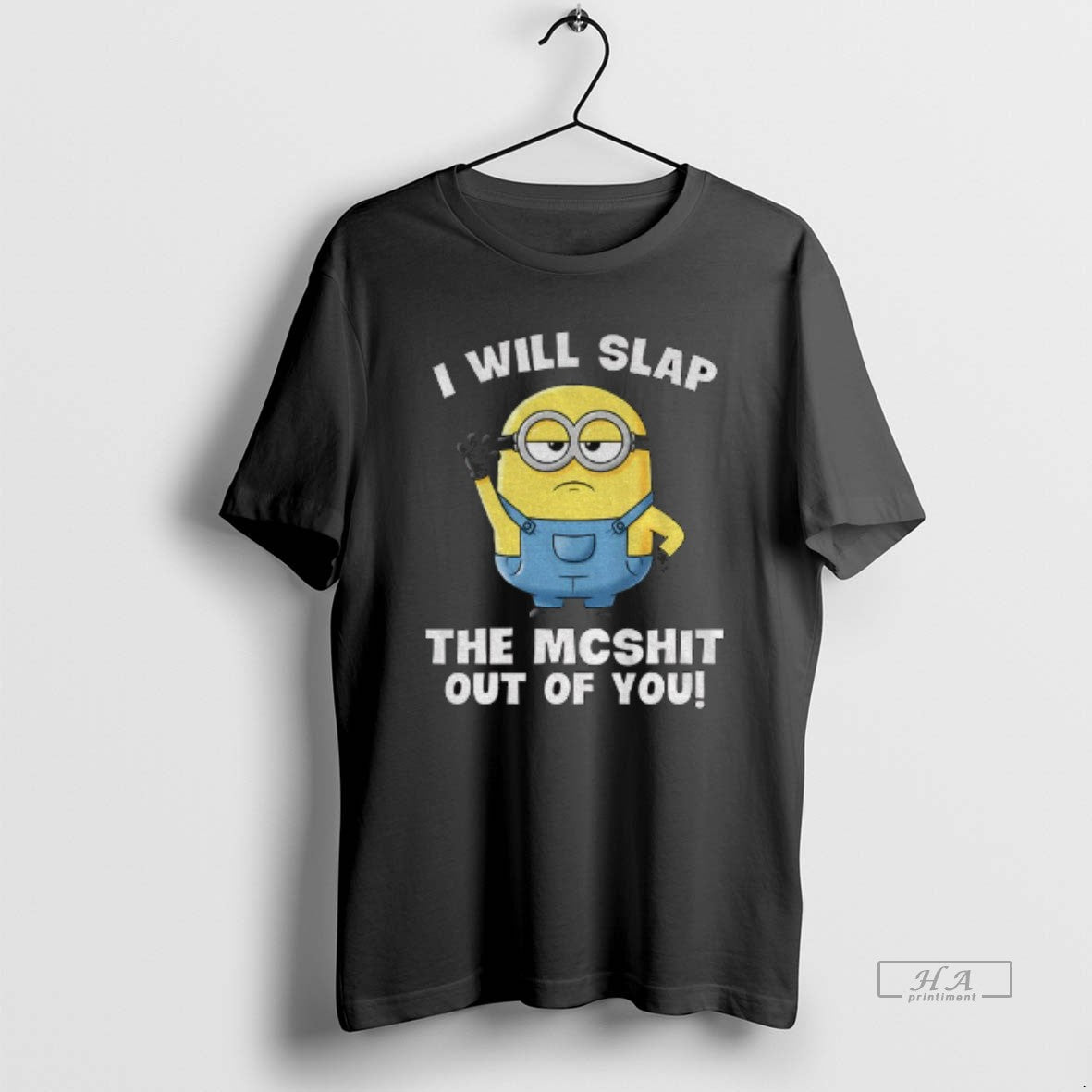Official Minion I Will Slap Mcshit Out You - Adult & Kids T-Shirts, Sweatshirts & Hoodies apparel design preview 1