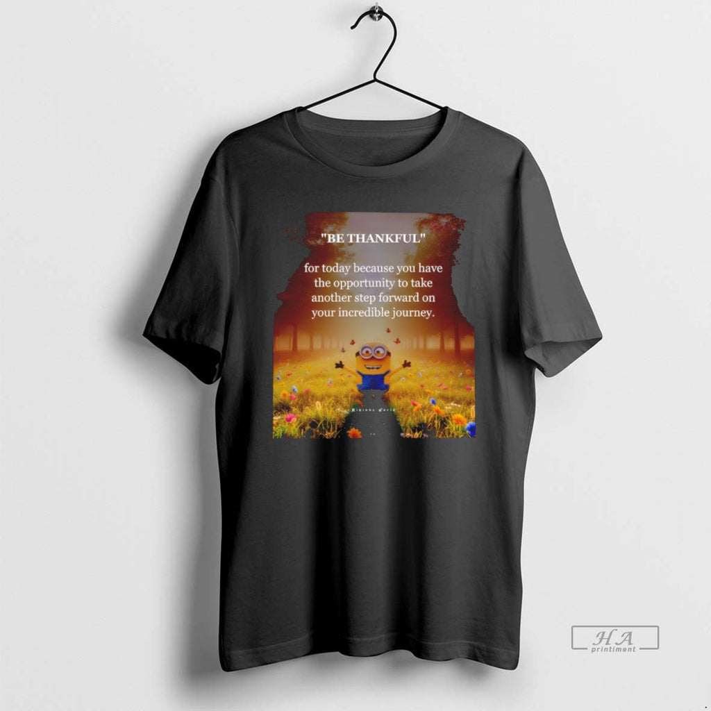 Official Minion Be Thankful Today Because You Have - Adult & Kids T-Shirts, Sweatshirts & Hoodies apparel design preview 1