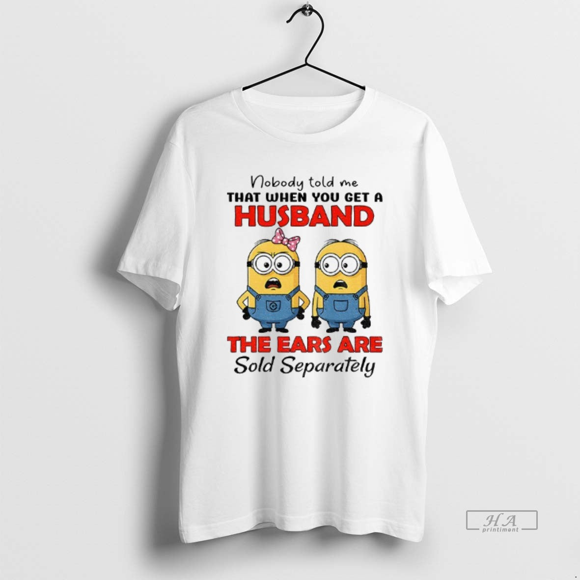 Official Minion Nobody Told Me That When You Get - Adult & Kids T-Shirts, Sweatshirts & Hoodies apparel design preview 1