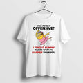 Official Minion You Find Offensive I Funny Thats Why - Adult & Kids T-Shirts, Sweatshirts & Hoodies apparel design preview 1