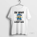 Official Minions Sorry I Called You Idiot Thought - Adult & Kids T-Shirts, Sweatshirts & Hoodies apparel design preview 1