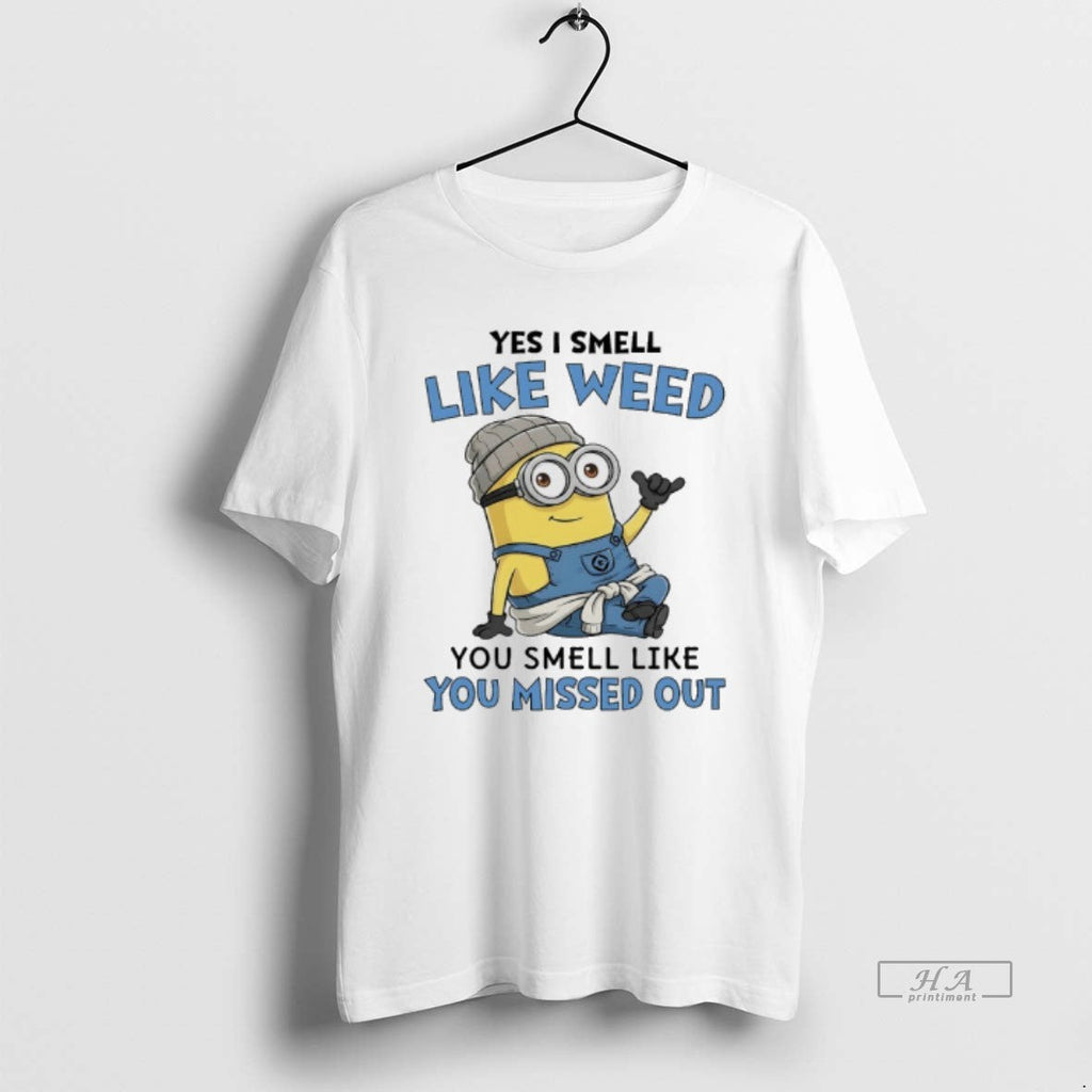 Official Minions Yes I Smell Like Weed You Missed Out - Adult & Kids T-Shirts, Sweatshirts & Hoodies apparel design preview 1