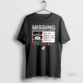 Official Missing Have You Seen Me - Adult & Kids T-Shirts, Sweatshirts & Hoodies apparel design preview 1
