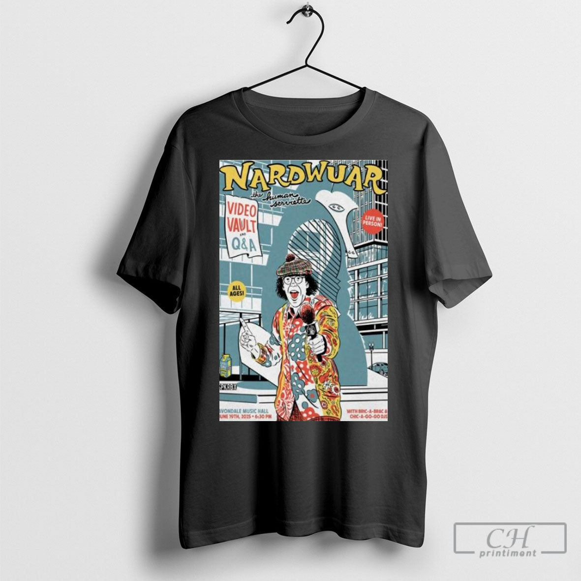 Official Nardwuar The Human Serviette Jun 19 2025 In - Adult & Kids T-Shirts, Sweatshirts & Hoodies apparel design preview 1