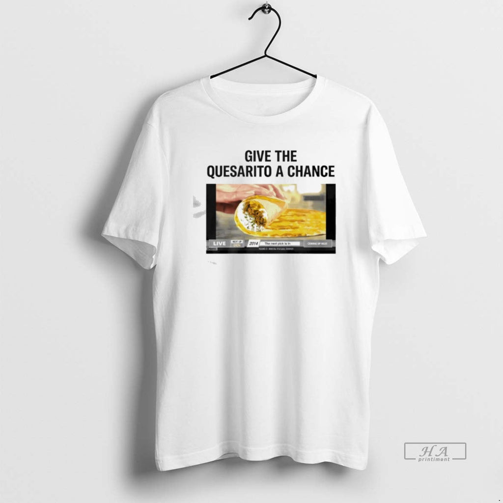 Official Nuggets Give Quesarito Chance - Adult & Kids T-Shirts, Sweatshirts & Hoodies apparel design preview 1