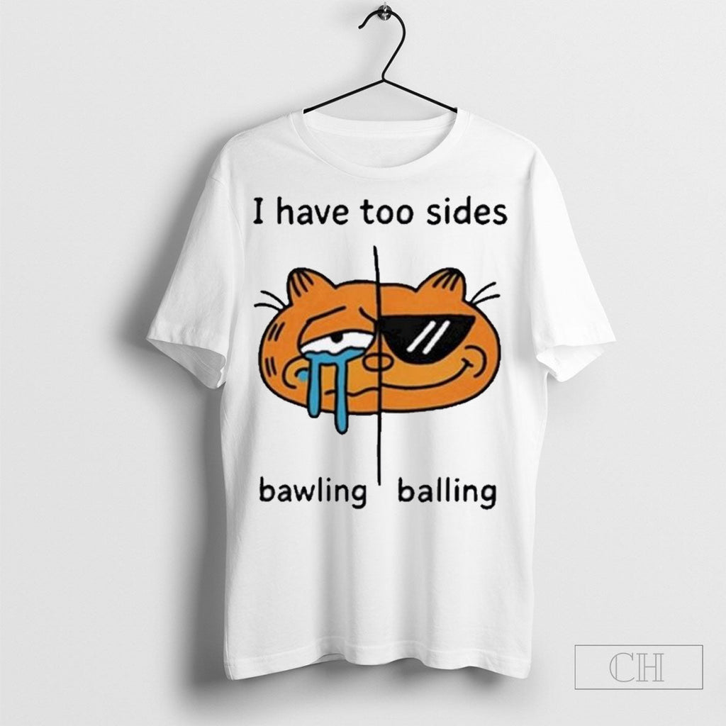 Official Orbital I Have Too Sides Bawling And Balling - Adult & Kids T-Shirts, Sweatshirts & Hoodies apparel design preview 1