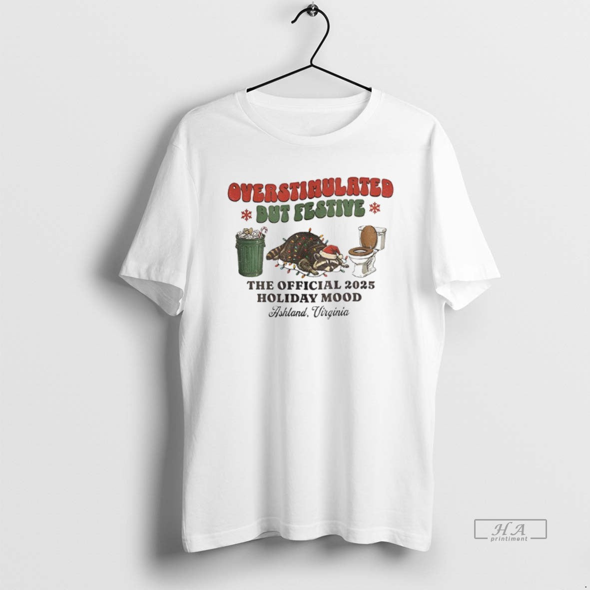 Official Overstimulated But Festive Raccoon Trash - Adult & Kids T-Shirts, Sweatshirts & Hoodies apparel design preview 1