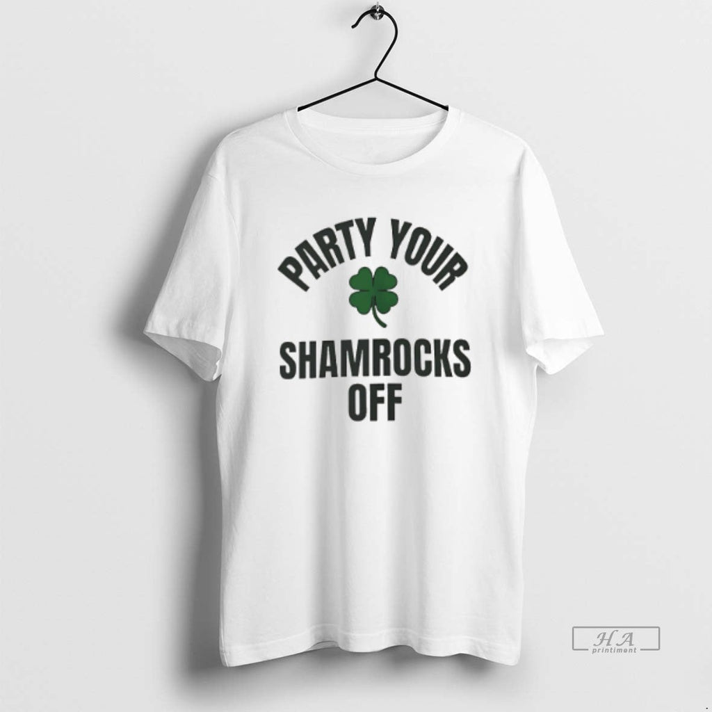 Official Party Your Shamrocks Off St Patricks Day - Adult & Kids T-Shirts, Sweatshirts & Hoodies apparel design preview 1