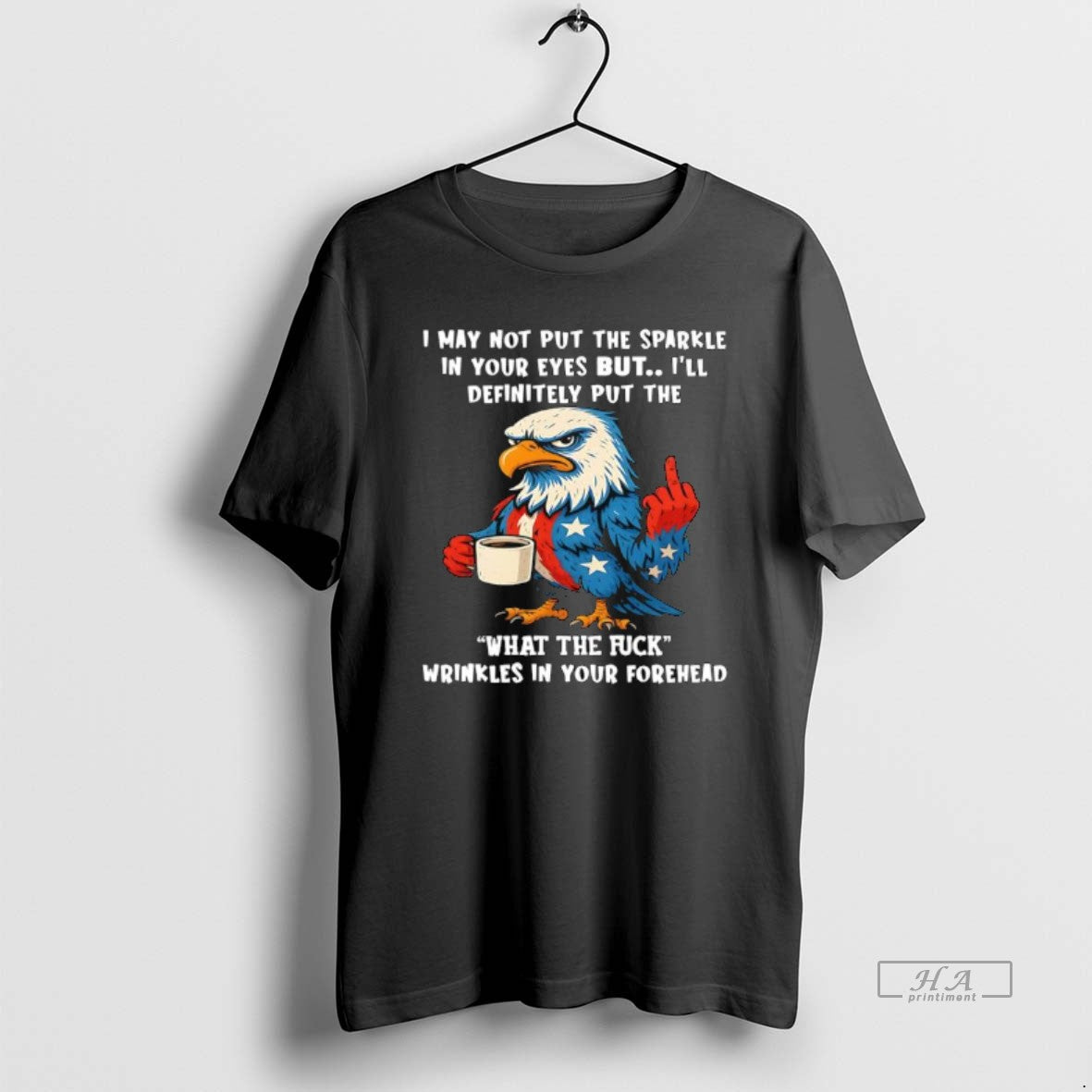 Official Patriotic Eagle I May Not Put Sparkle Your - Adult & Kids T-Shirts, Sweatshirts & Hoodies apparel design preview 1