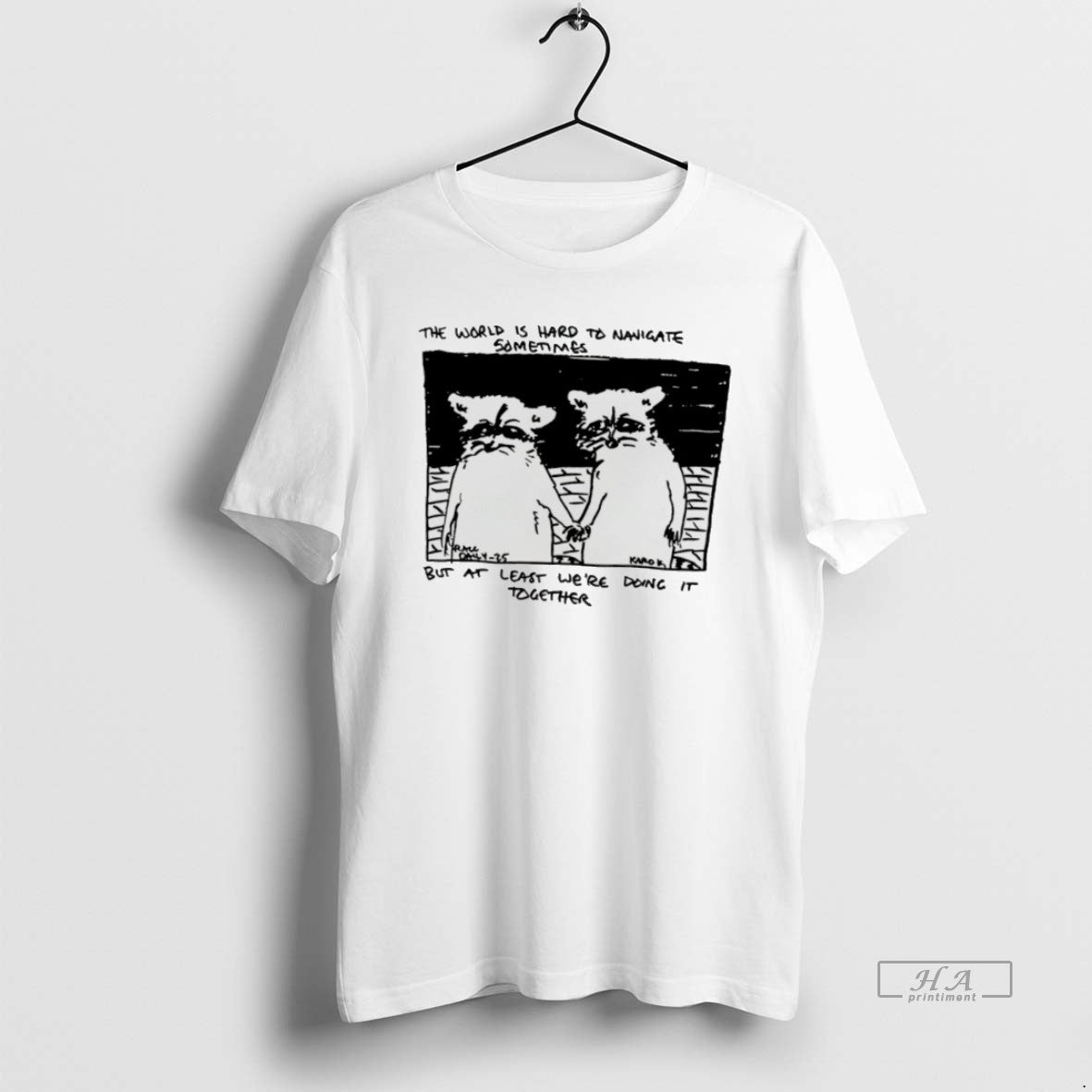 Official Raccoon World Is Hard Navigate But Least - Adult & Kids T-Shirts, Sweatshirts & Hoodies apparel design preview 1