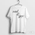 Official Sad Gay 2025 - Adult & Kids T-Shirts, Sweatshirts & Hoodies apparel design preview 1