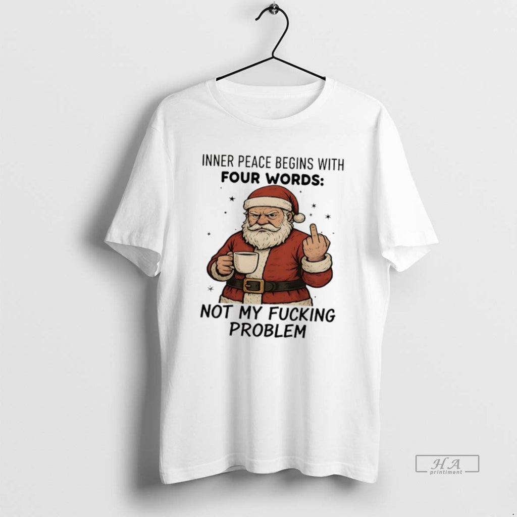 Official Santa Claus Inner Peace Begins Four Words - Adult & Kids T-Shirts, Sweatshirts & Hoodies apparel design preview 1