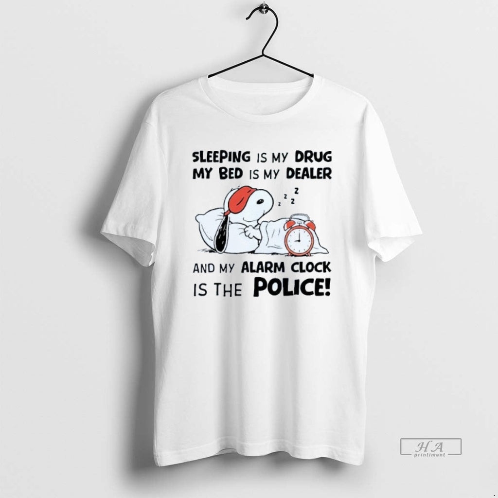 Official Sleeping Is My Drug Bed Dealer Alarm Clock - Adult & Kids T-Shirts, Sweatshirts & Hoodies apparel design preview 1