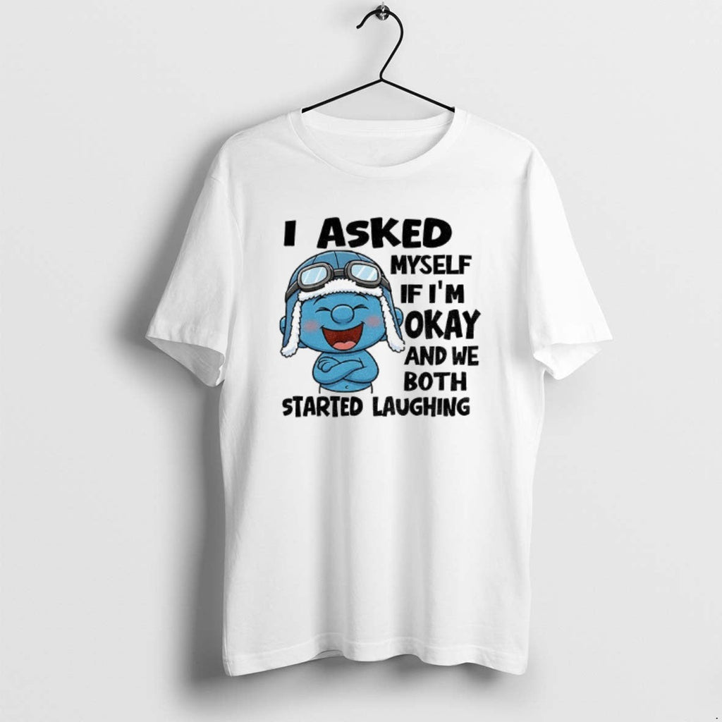 Official Smurf I Asked Myself If Im Okay We Both - Adult & Kids T-Shirts, Sweatshirts & Hoodies apparel design preview 1