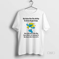Official Smurf My Sister Has Ability Drive People - Adult & Kids T-Shirts, Sweatshirts & Hoodies apparel design preview 1