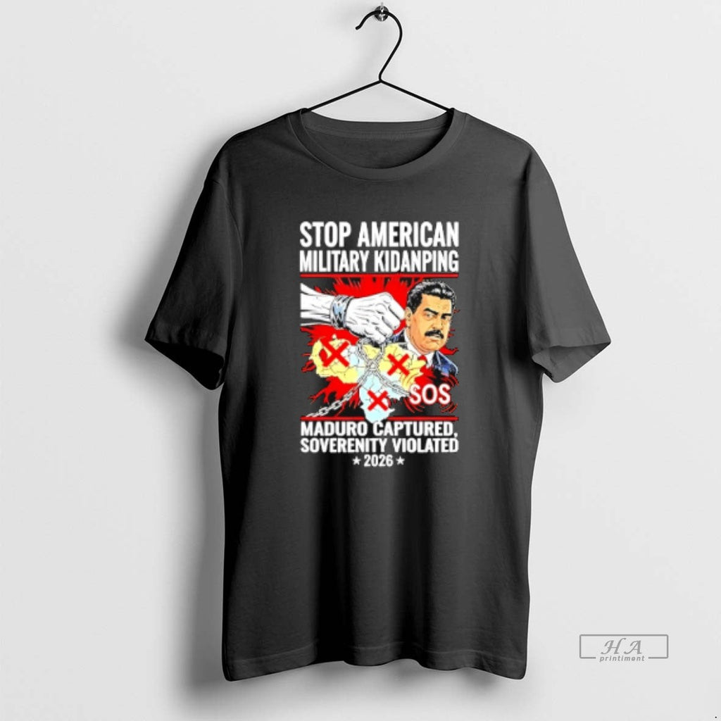 Official Stop American Military Kidnapping Maduro - Adult & Kids T-Shirts, Sweatshirts & Hoodies apparel design preview 1