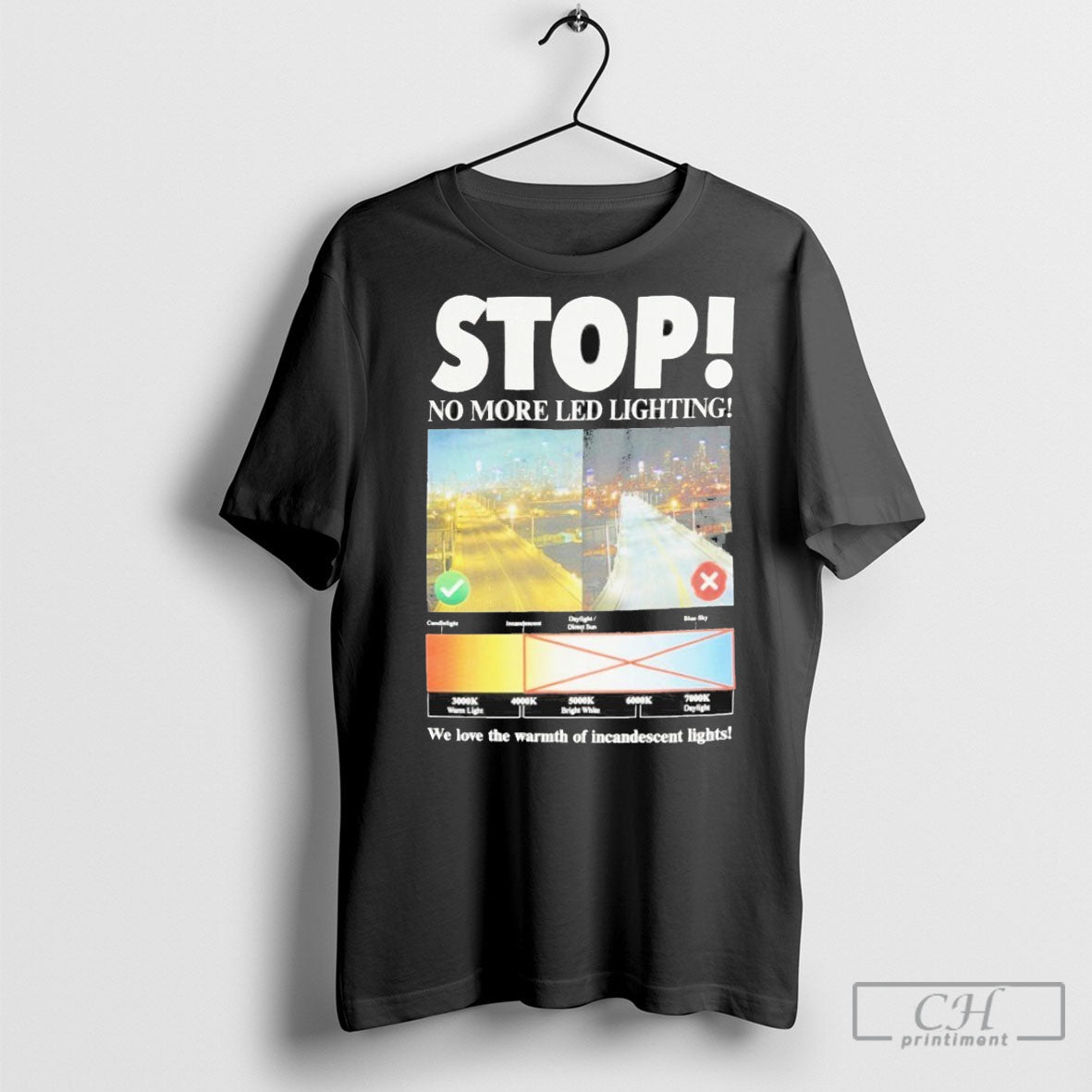 Official Stop No More Led Lighting We Love Warmth Of - Adult & Kids T-Shirts, Sweatshirts & Hoodies apparel design preview 1