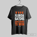 Official The Florida Gators Are Here To Win Softball - Adult & Kids T-Shirts, Sweatshirts & Hoodies apparel design preview 1