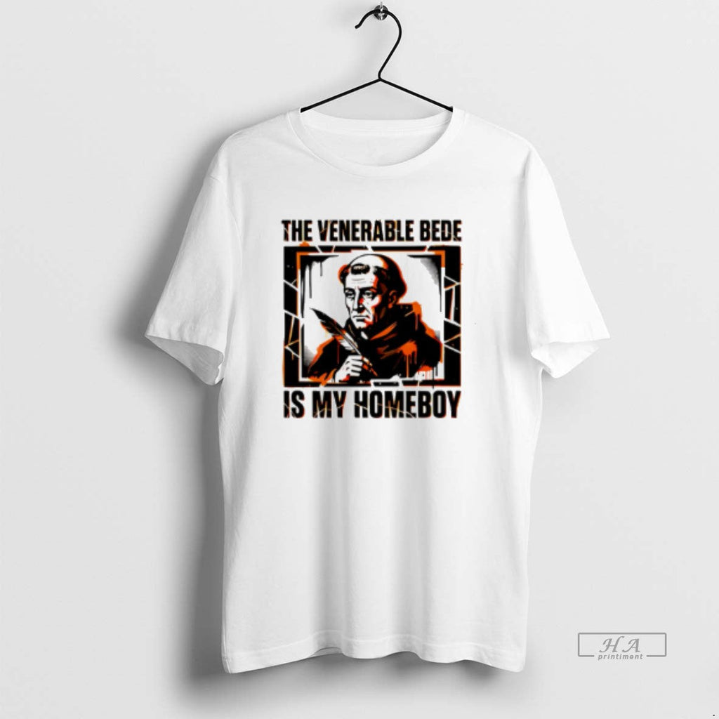 Official Venerable Bede Is My Homeboy Christian - Adult & Kids T-Shirts, Sweatshirts & Hoodies apparel design preview 1
