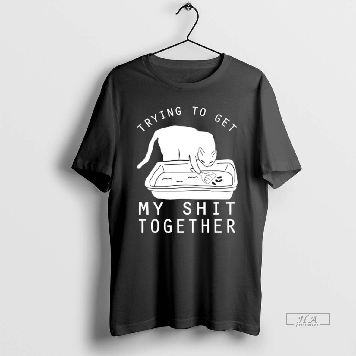 Official Trying Get My Shit Together - Adult & Kids T-Shirts, Sweatshirts & Hoodies apparel design preview 1