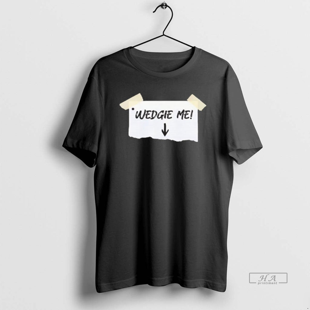 Official Wedgie Me Black - Adult & Kids T-Shirts, Sweatshirts & Hoodies apparel design preview 1