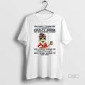 Official You Cant Scare Me I Have Crazy Mom She Has - Adult & Kids T-Shirts, Sweatshirts & Hoodies apparel design preview 1