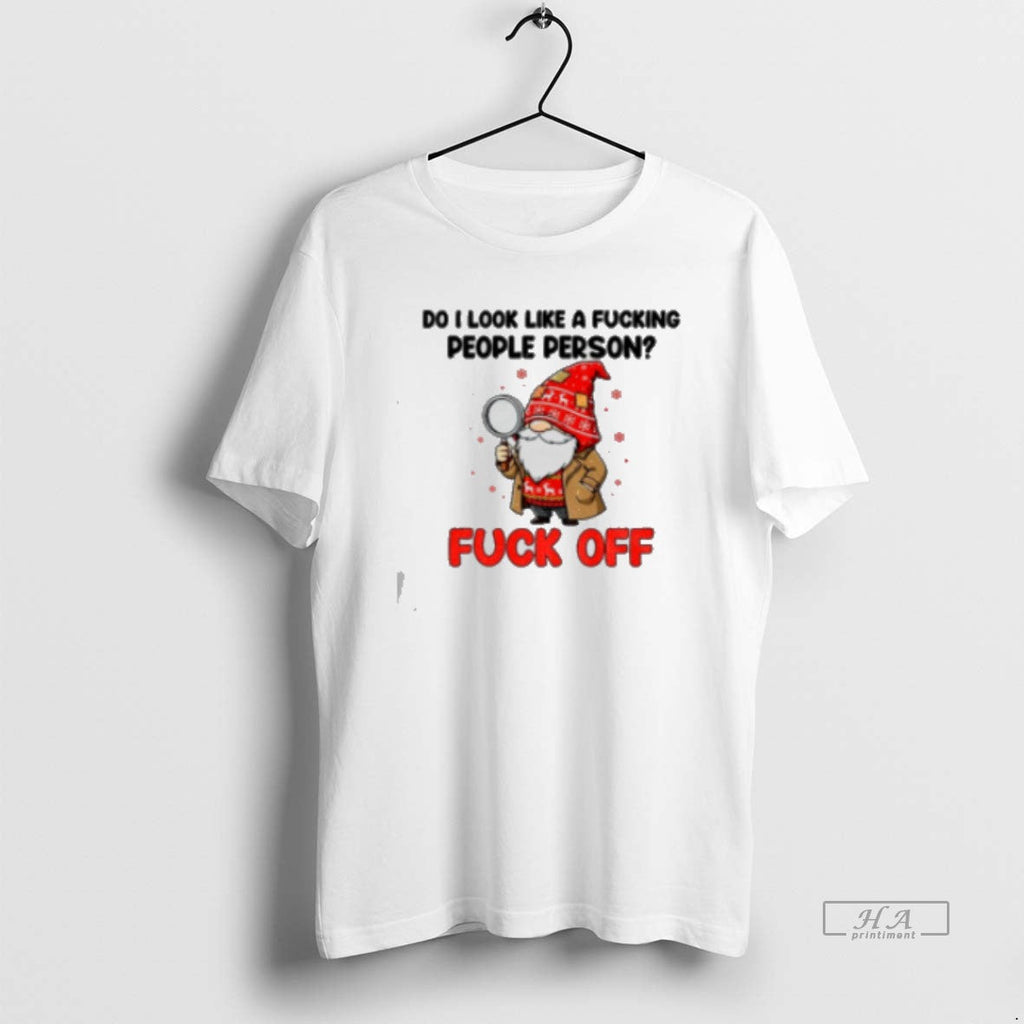 Official Gnome Xmas Do I Like Fucking People Person - Adult & Kids T-Shirts, Sweatshirts & Hoodies apparel design preview 1