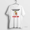 Official Grinch Do I Like Fucking People Person Fuck - Adult & Kids T-Shirts, Sweatshirts & Hoodies apparel design preview 1