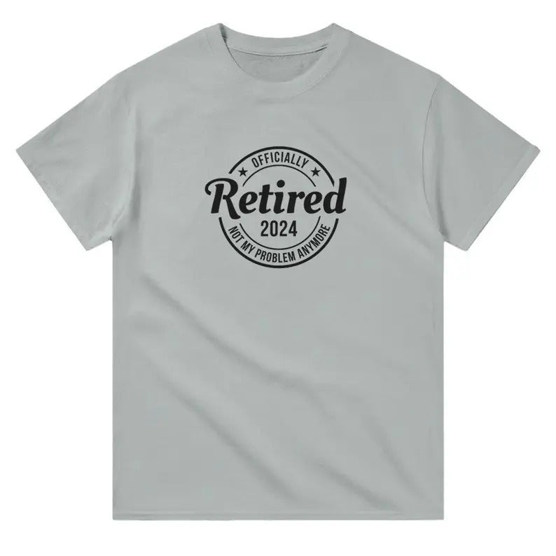 Officially Retired 2024 Not My Problem Anymore - Adult & Kids T-Shirts, Sweatshirts & Hoodies apparel design preview 1