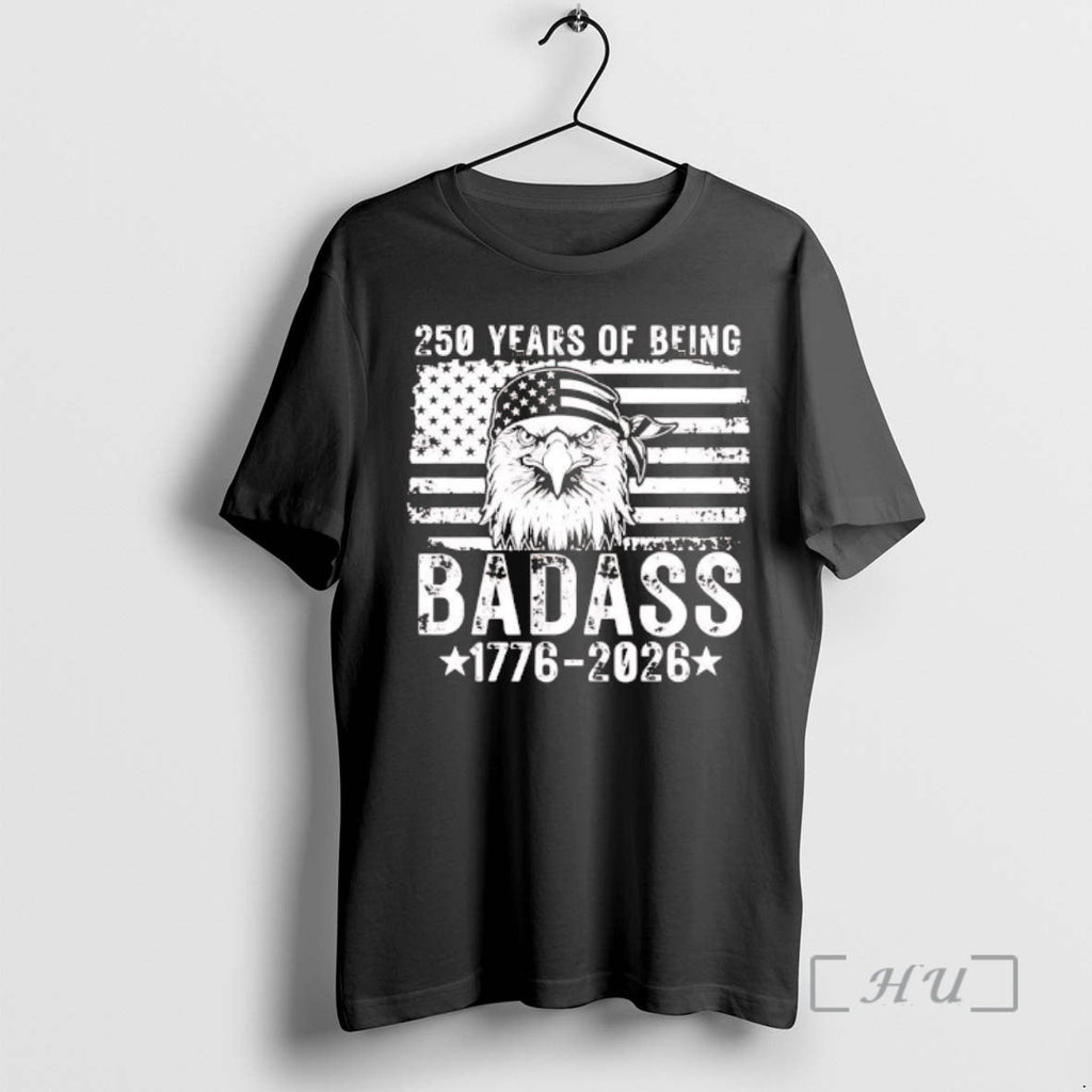 Officials 250 Years Of Being Badass 1776 2026 Us Flag - Adult & Kids T-Shirts, Sweatshirts & Hoodies apparel design preview 1