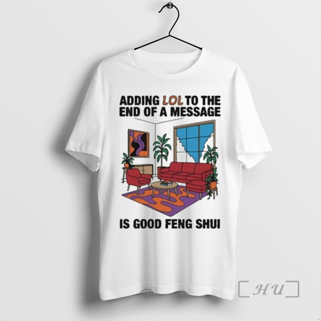 Officials Adding Lol End Message Is Good Feng Shui - Adult & Kids T-Shirts, Sweatshirts & Hoodies apparel design preview 1
