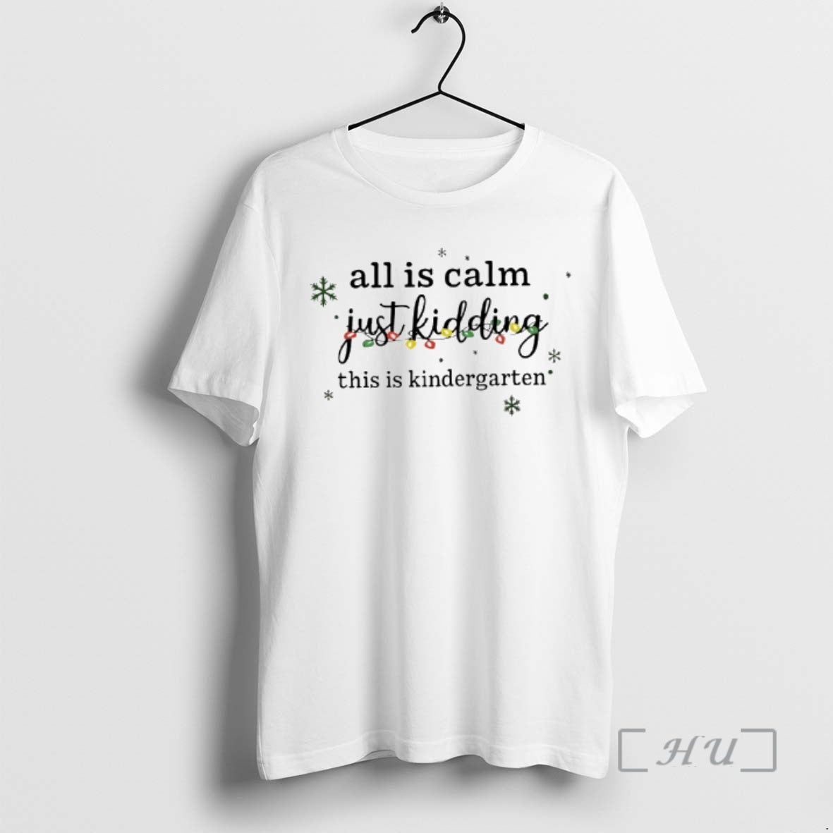 Officials All Is Calm Just Kidding This Kindergarten - Adult & Kids T-Shirts, Sweatshirts & Hoodies apparel design preview 1