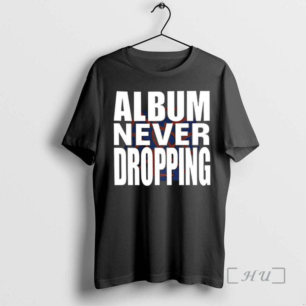 Officials Asap Album Never Dropping Music Lover - Adult & Kids T-Shirts, Sweatshirts & Hoodies apparel design preview 1