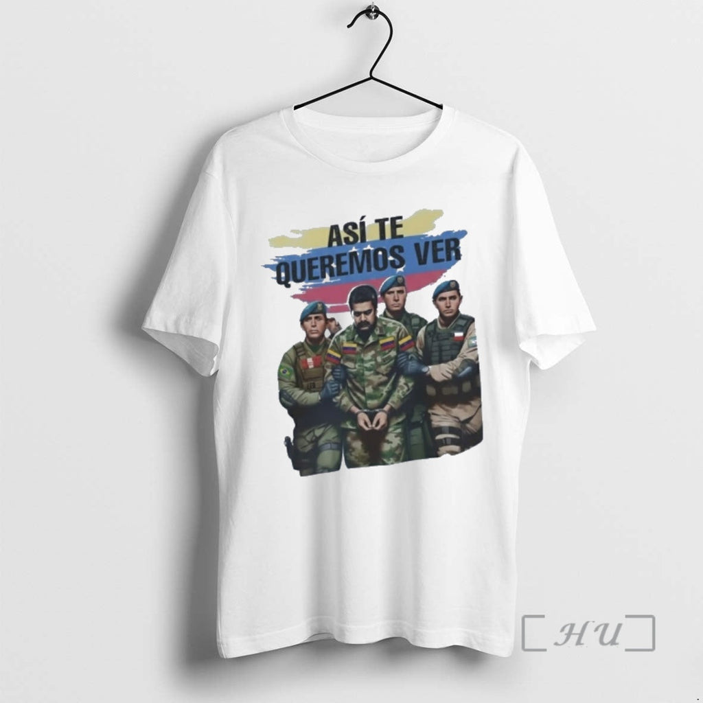 Officials Asi Te Queremos Ver Maduro Arrested Satire - Adult & Kids T-Shirts, Sweatshirts & Hoodies apparel design preview 1