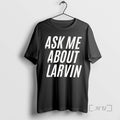 Officials Ask Me About Larvin - Adult & Kids T-Shirts, Sweatshirts & Hoodies apparel design preview 1
