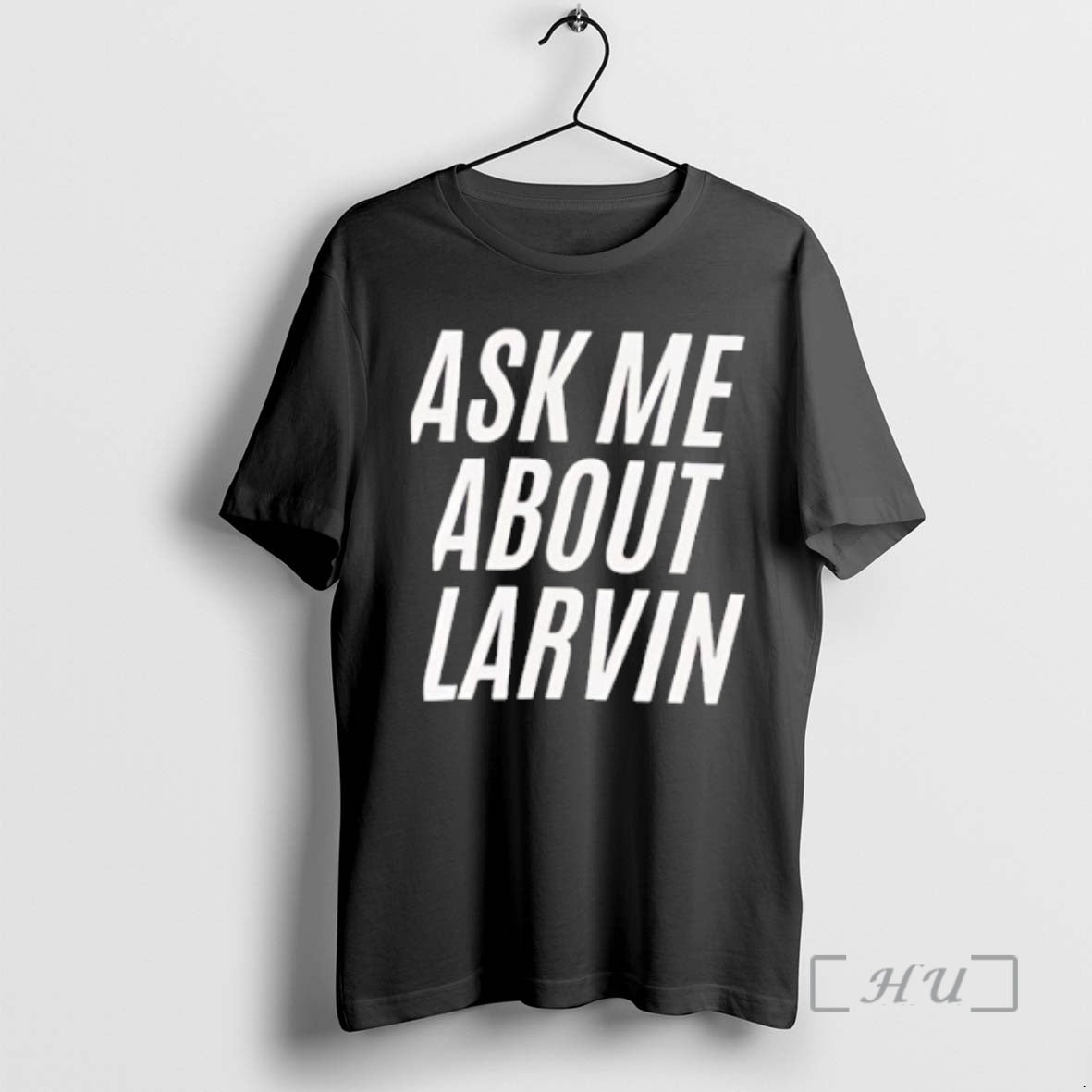 Officials Ask Me About Larvin - Adult & Kids T-Shirts, Sweatshirts & Hoodies apparel design preview 1