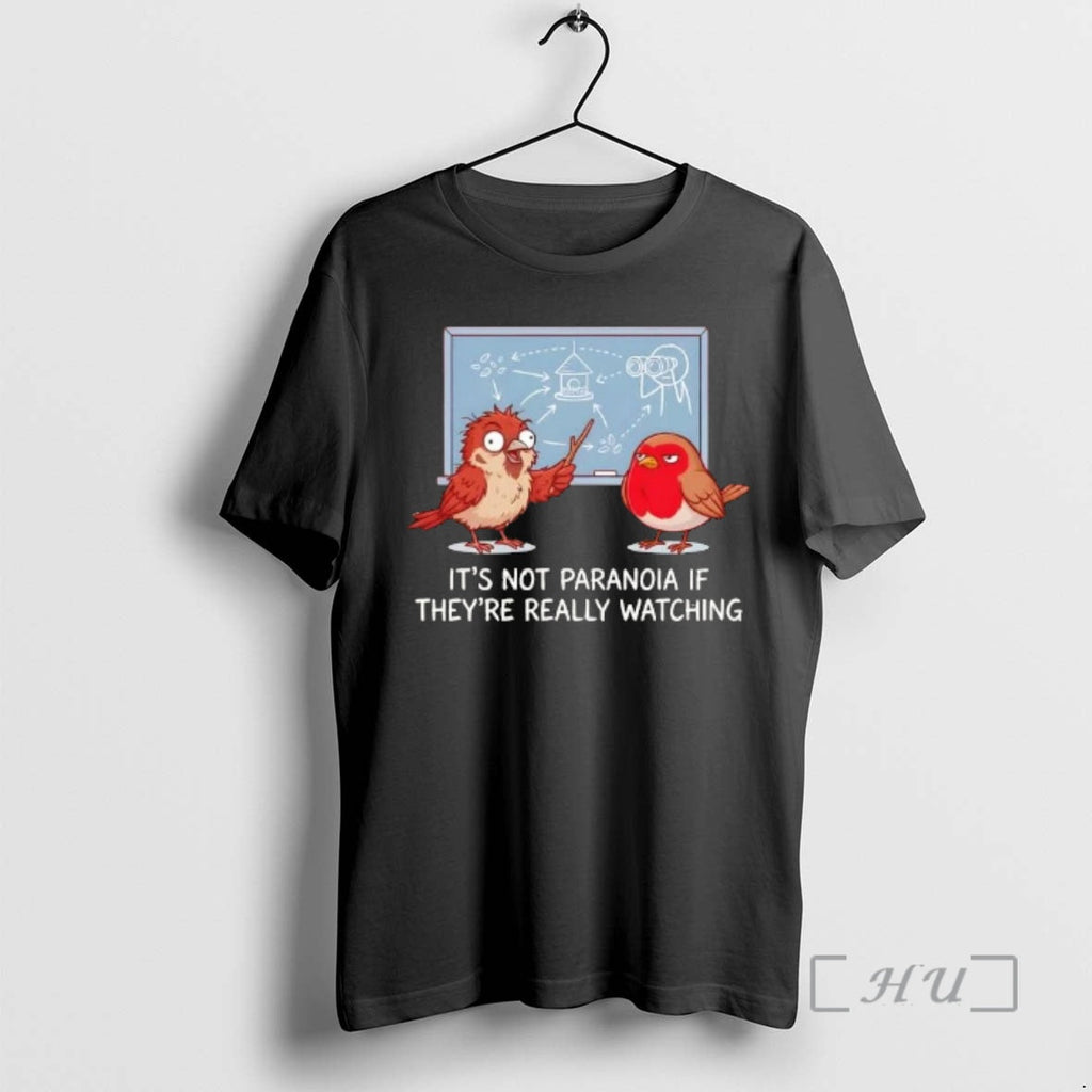 Officials Bird Its Not Paranoia If Theyre Really - Adult & Kids T-Shirts, Sweatshirts & Hoodies apparel design preview 1