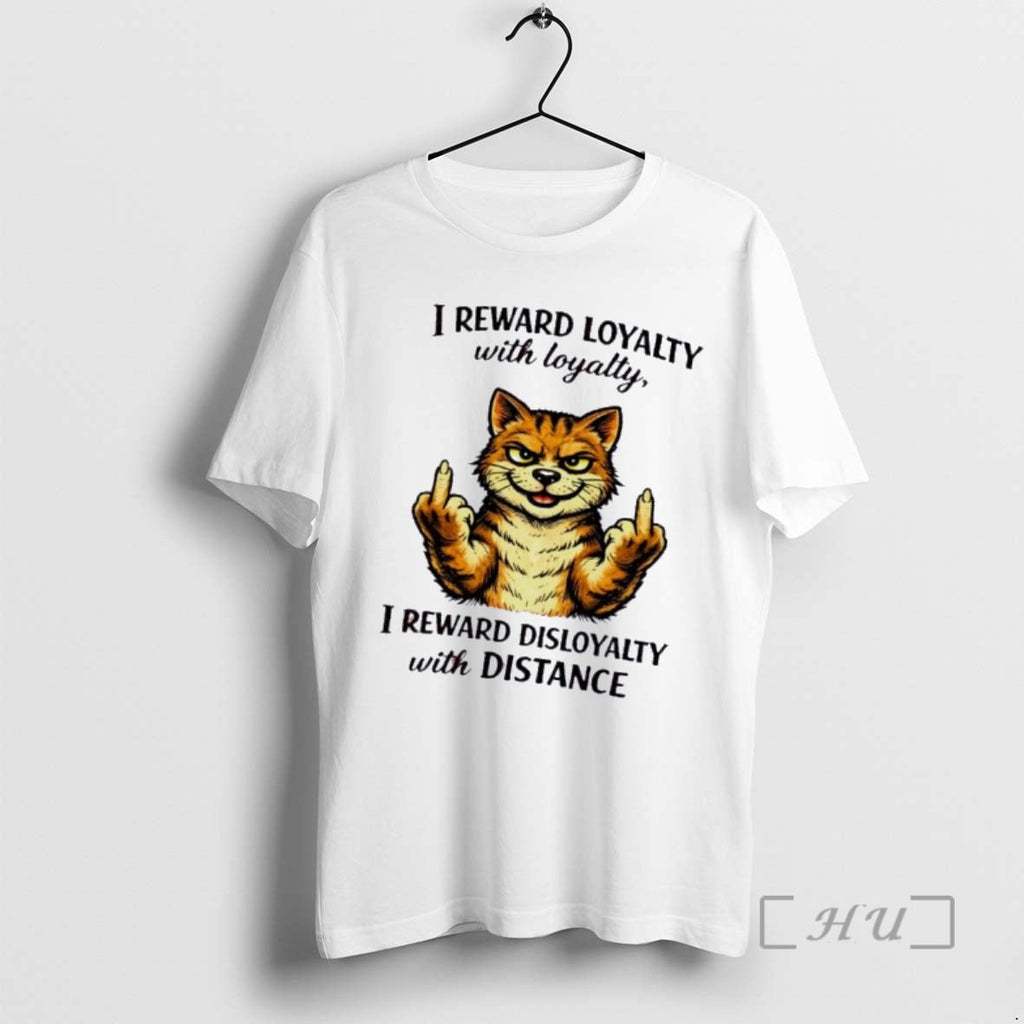 Officials Cat I Reward Loyalty With Disloyalty - Adult & Kids T-Shirts, Sweatshirts & Hoodies apparel design preview 1
