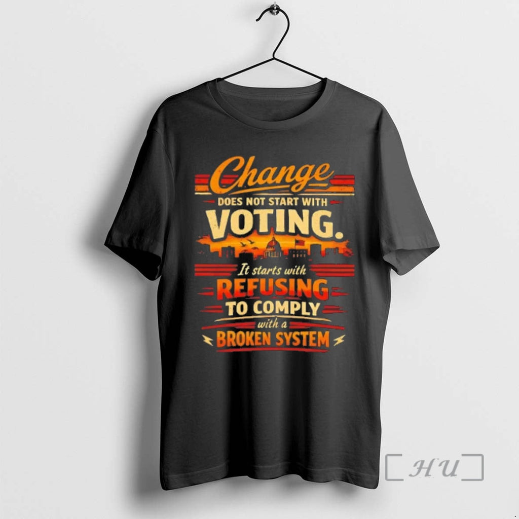 Officials Change Does Not Start Voting Starts - Adult & Kids T-Shirts, Sweatshirts & Hoodies apparel design preview 1