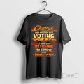 Officials Change Does Not Start Voting Starts - Adult & Kids T-Shirts, Sweatshirts & Hoodies apparel design preview 1