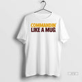 Officials Commandin Like A Ladies - Adult & Kids T-Shirts, Sweatshirts & Hoodies apparel design preview 1