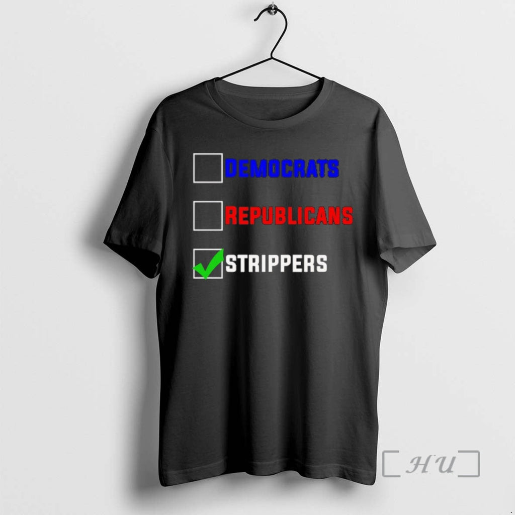 Officials Democrats Republicans Strippers - Adult & Kids T-Shirts, Sweatshirts & Hoodies apparel design preview 1