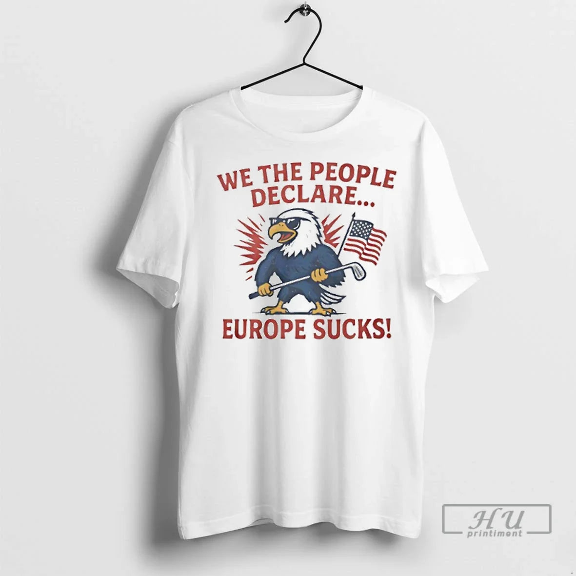 Officials Eagle We The People Declare Europe Sucks - Adult & Kids T-Shirts, Sweatshirts & Hoodies apparel design preview 1