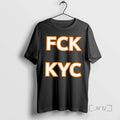 Officials Fck Kyc Bold Block Lettering Anti - Adult & Kids T-Shirts, Sweatshirts & Hoodies apparel design preview 1