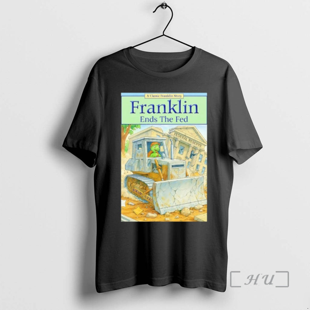 Officials Franklin Ends Fed Federal Reserve - Adult & Kids T-Shirts, Sweatshirts & Hoodies apparel design preview 1