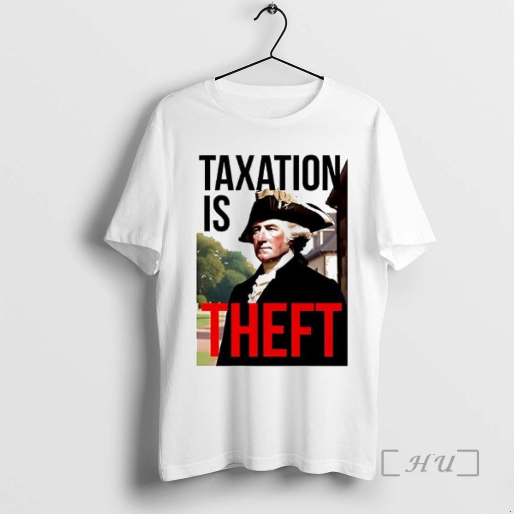 Officials George Washington Taxation Is Theft - Adult & Kids T-Shirts, Sweatshirts & Hoodies apparel design preview 1
