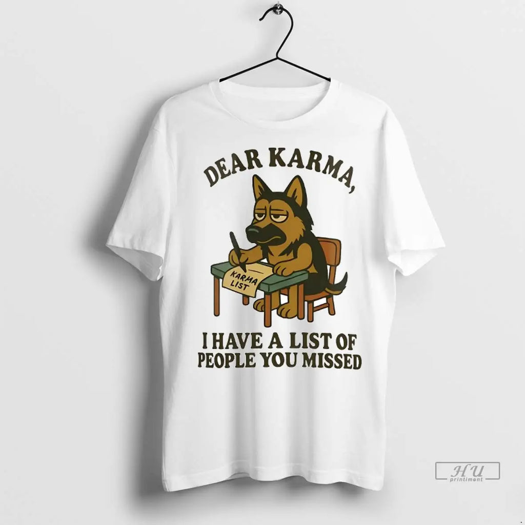 Officials German Shepherd Dear Karma I Have A List Of - Adult & Kids T-Shirts, Sweatshirts & Hoodies apparel design preview 1