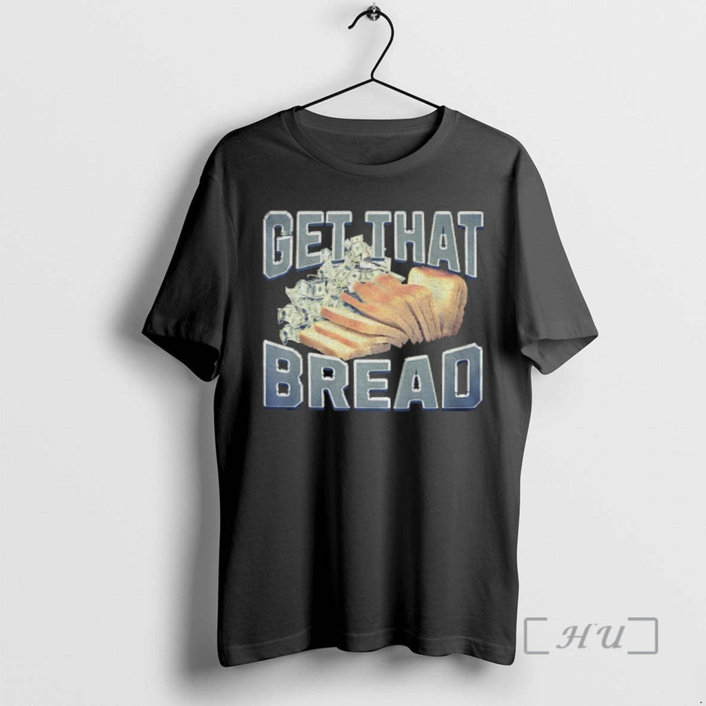 Officials Get That Bread Funny Meme - Adult & Kids T-Shirts, Sweatshirts & Hoodies apparel design preview 1