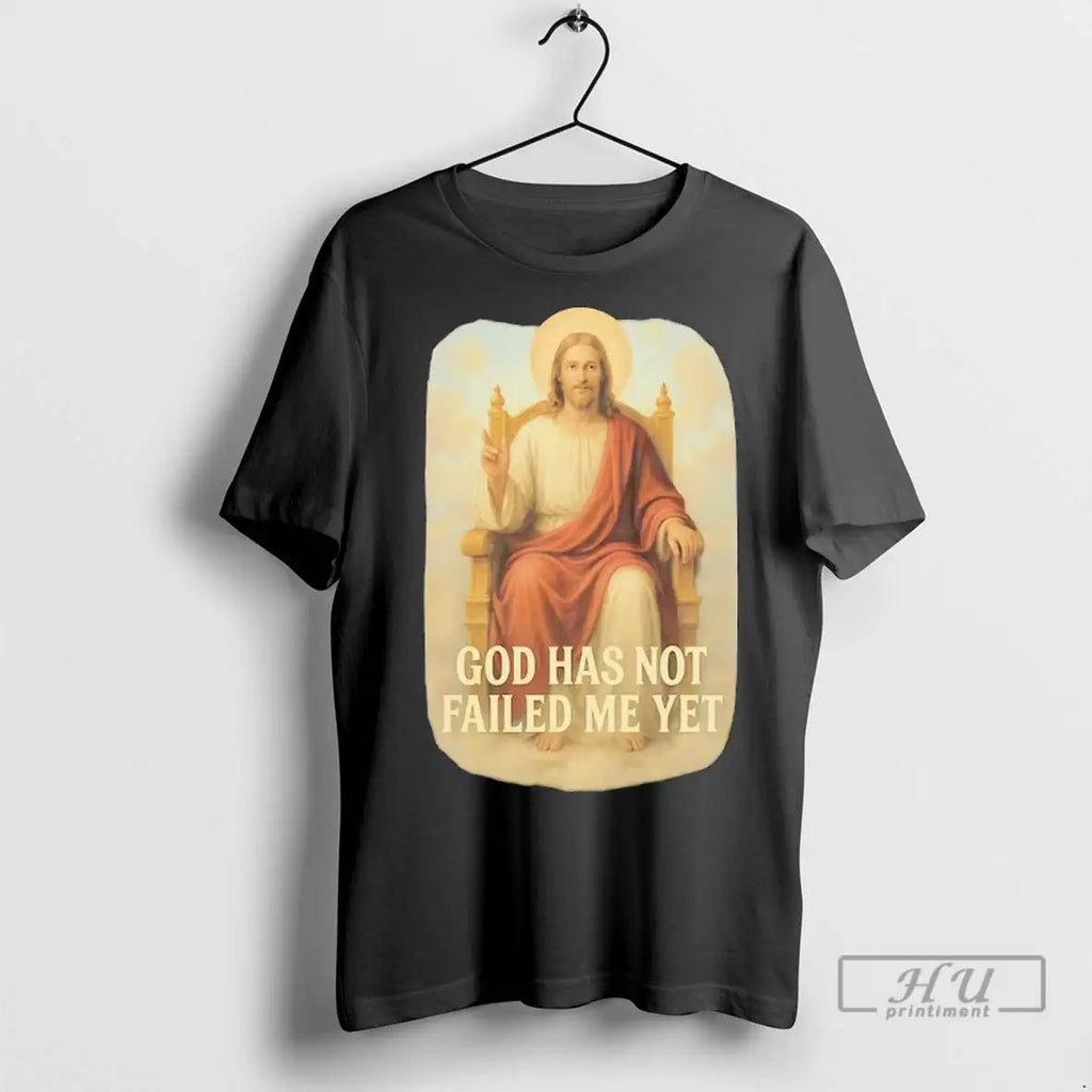 Officials God Has Not Failed Me Yet - Adult & Kids T-Shirts, Sweatshirts & Hoodies apparel design preview 1